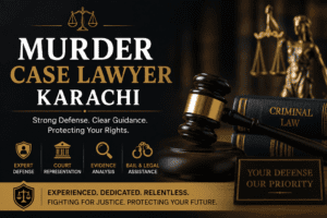 Murder Case Lawyer Karachi