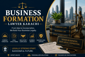 Business Formation Lawyer Karachi