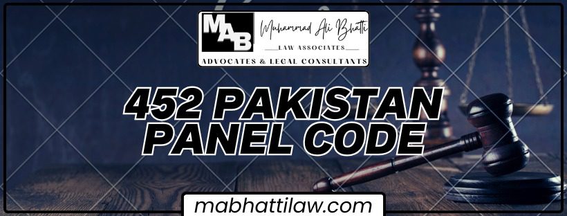 452 Pakistan Penal Code