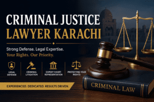 Criminal Justice Lawyer Karachi