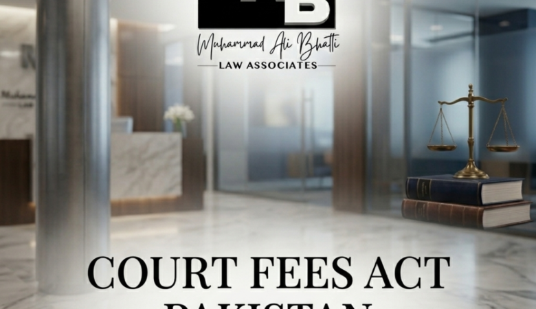 Court Fees Act Pakistan – Complete Legal Guide for Litigants
