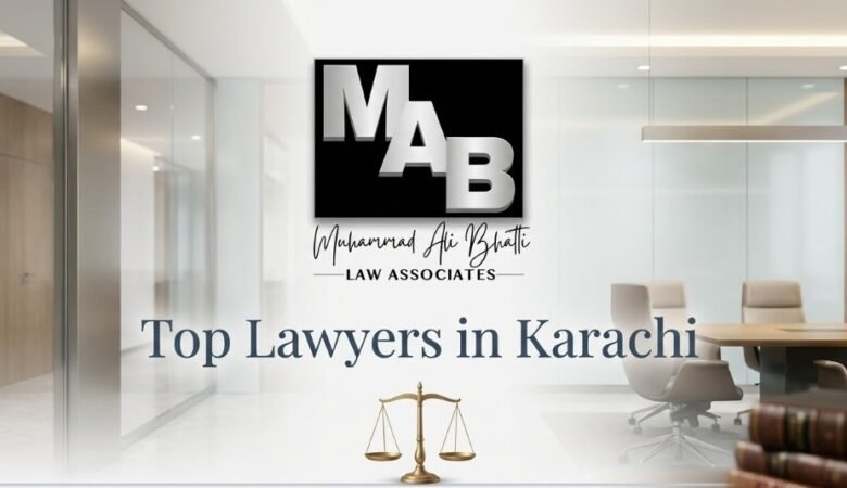 Top Lawyers in Karachi – Your Guide to Expert Legal Services